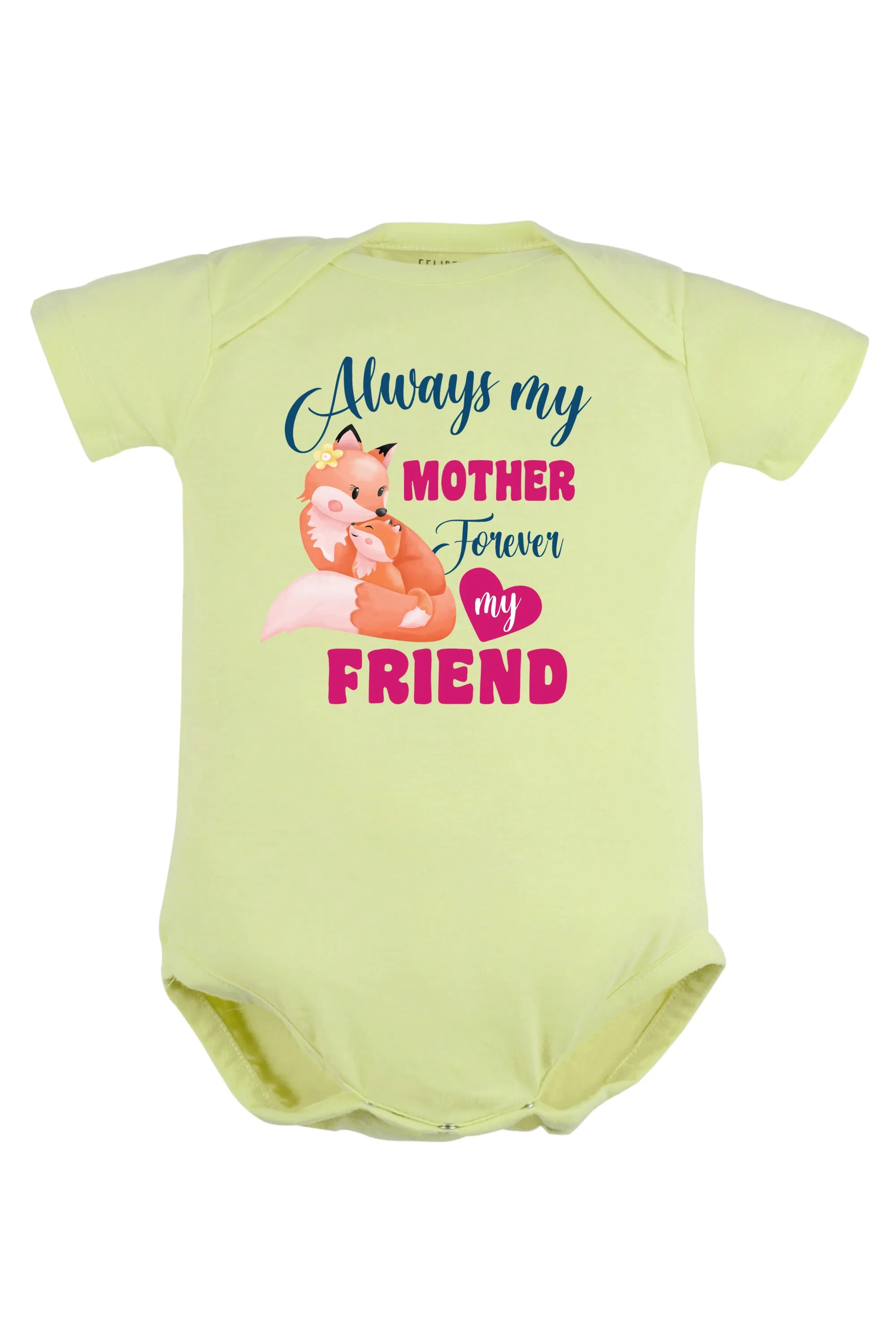 Always My Mother - Forever My Friend Baby Romper | Onesies