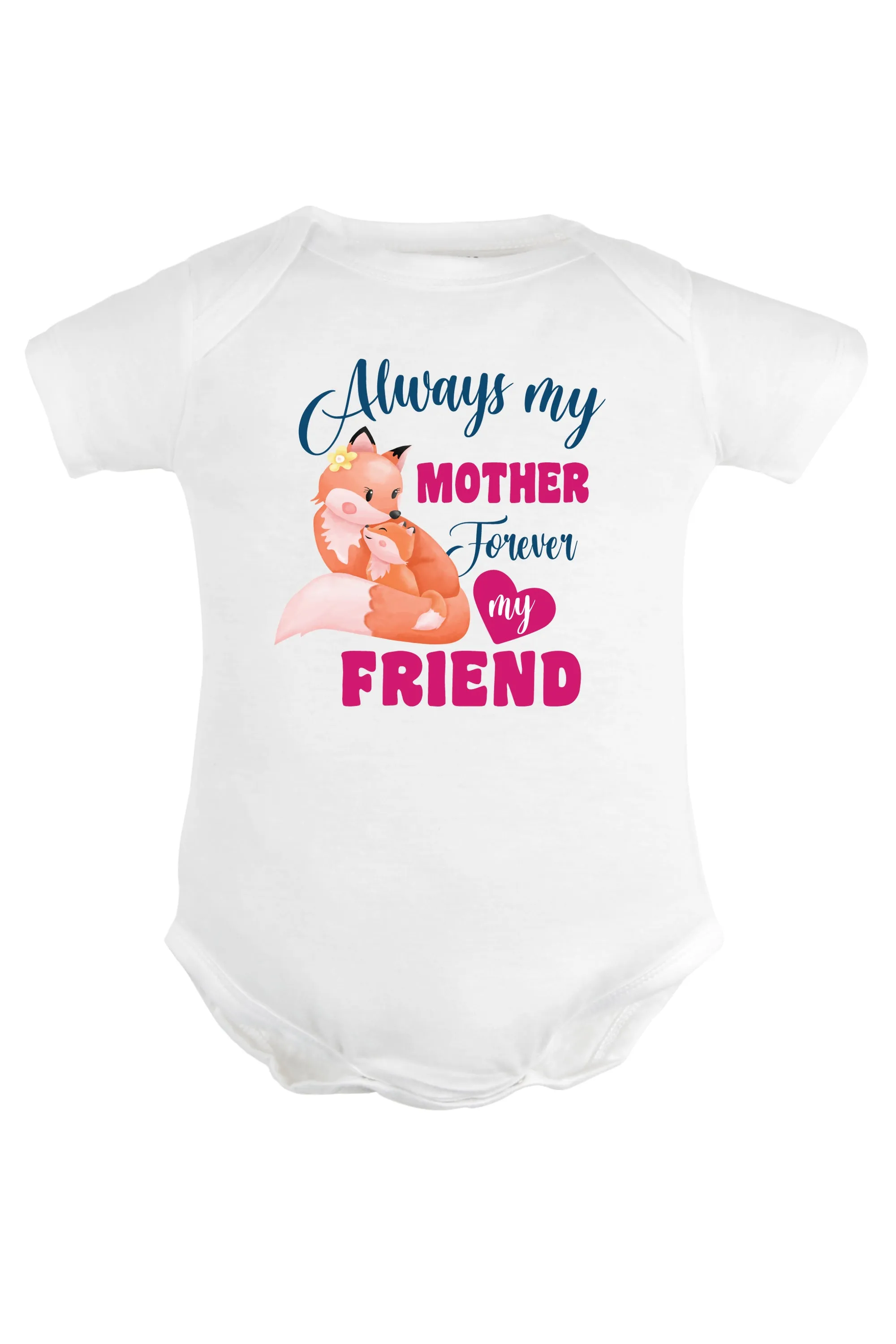 Always My Mother - Forever My Friend Baby Romper | Onesies