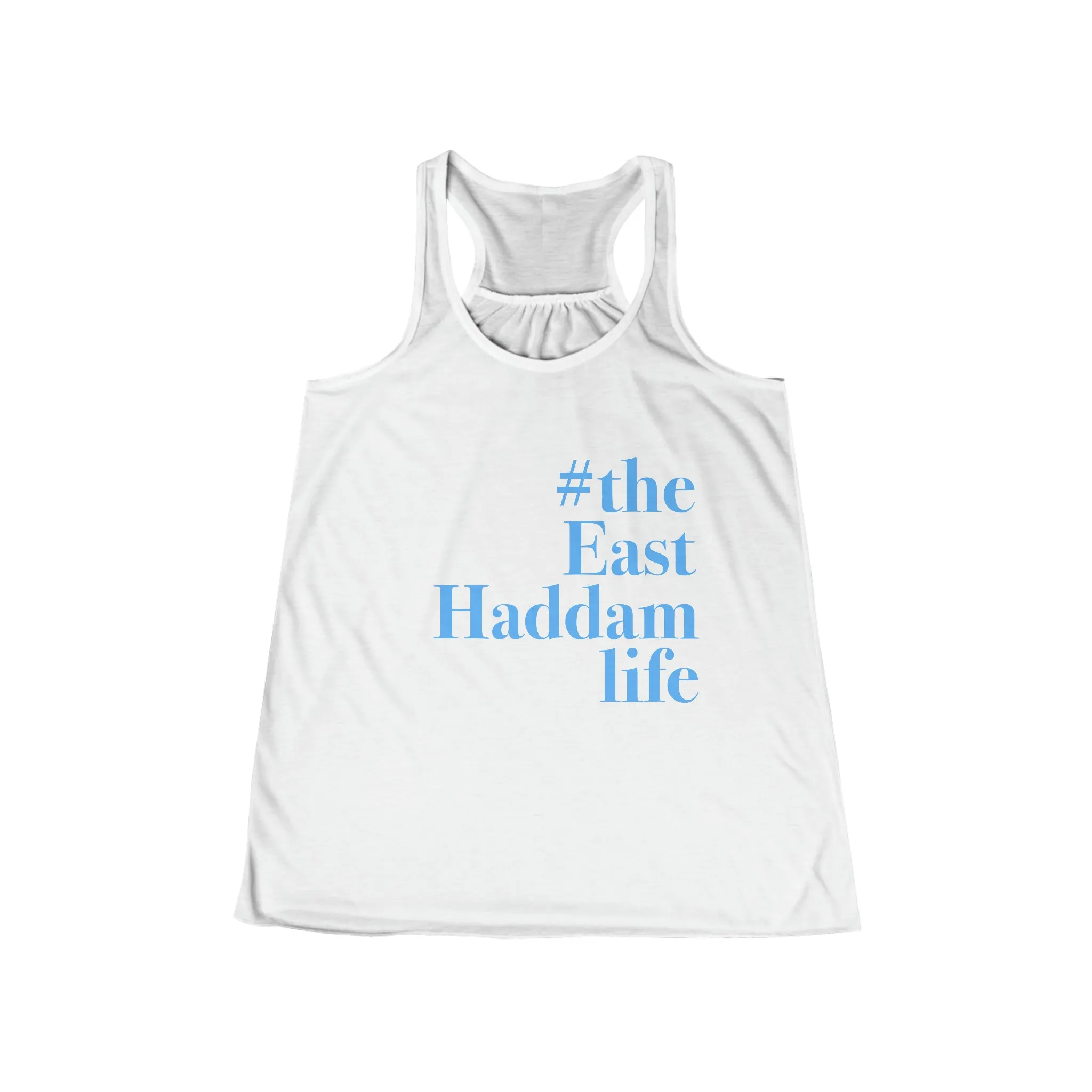 #theeasthaddamlife Women's Flowy Racerback Tank