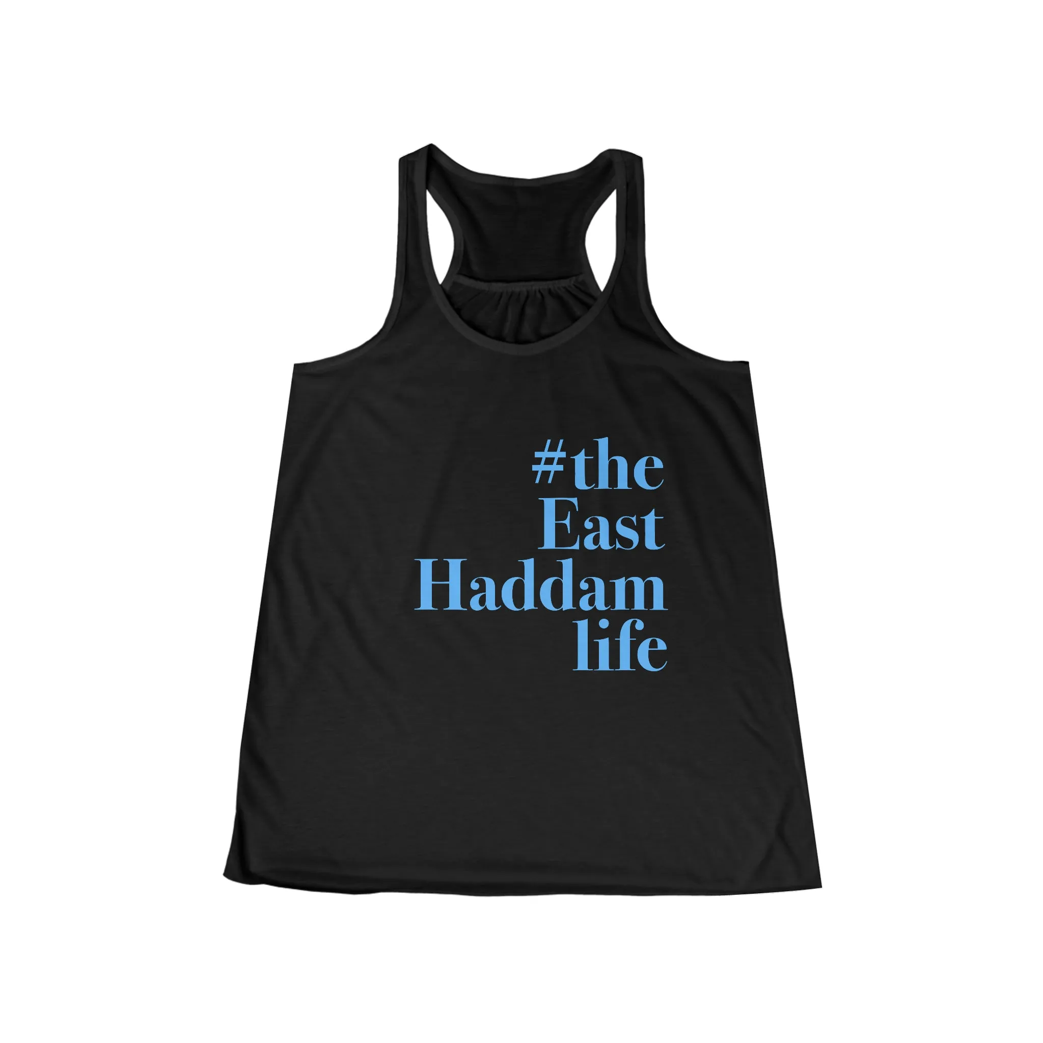 #theeasthaddamlife Women's Flowy Racerback Tank